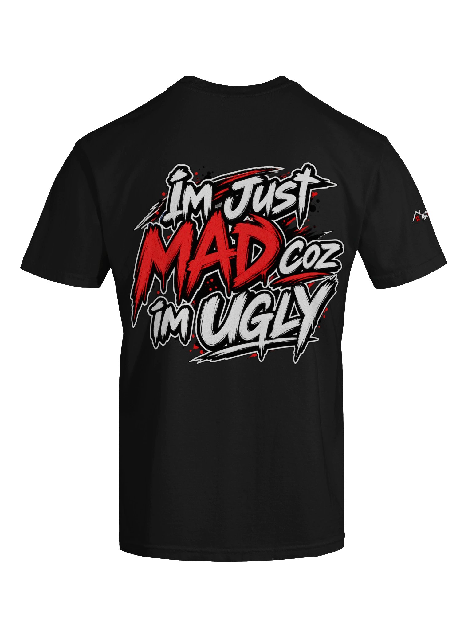 I’m Just Mad Coz I’m UGLY Tee product image (55)