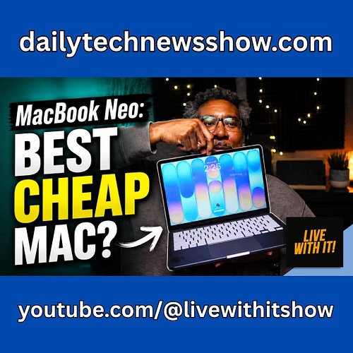MacBook Neo: Best Cheap Mac? – Live With It, Wednesday May 13, 2026 with Sarah Lane and Robb Dunewood. The MacBook Neo is App...