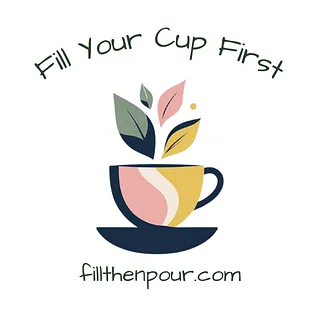 Fill Your Cup First