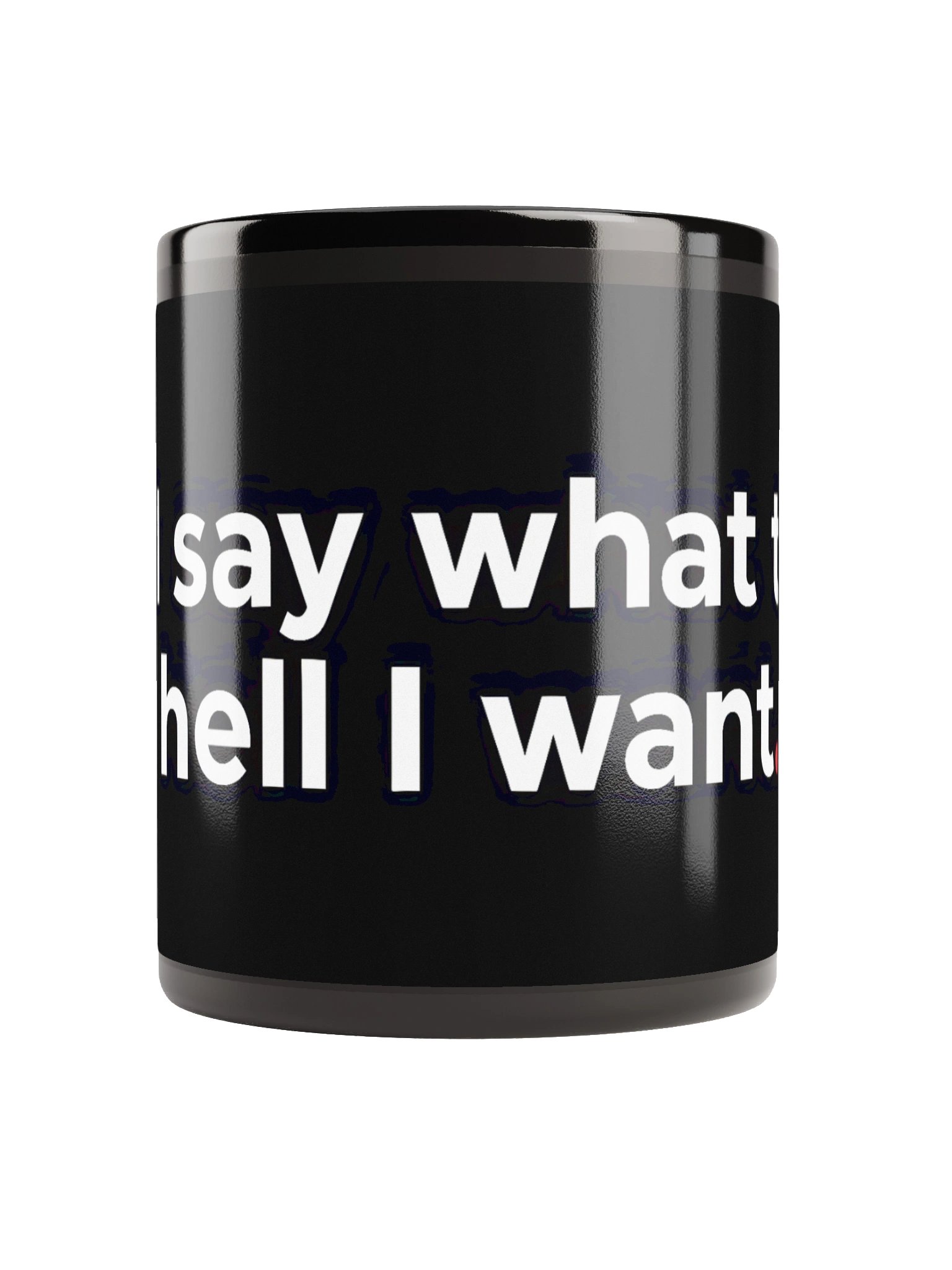 I say what the hell I want.to product image (2)