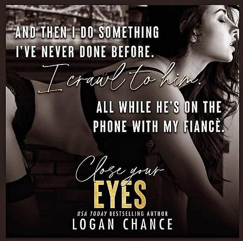 🖤Close Your Eyes by Logan Chance is NOW LIVE!🖤

👉GRAB TODAY and FREE with KU: https://geni.us/CYEAMZ

What you can expect:

✔...