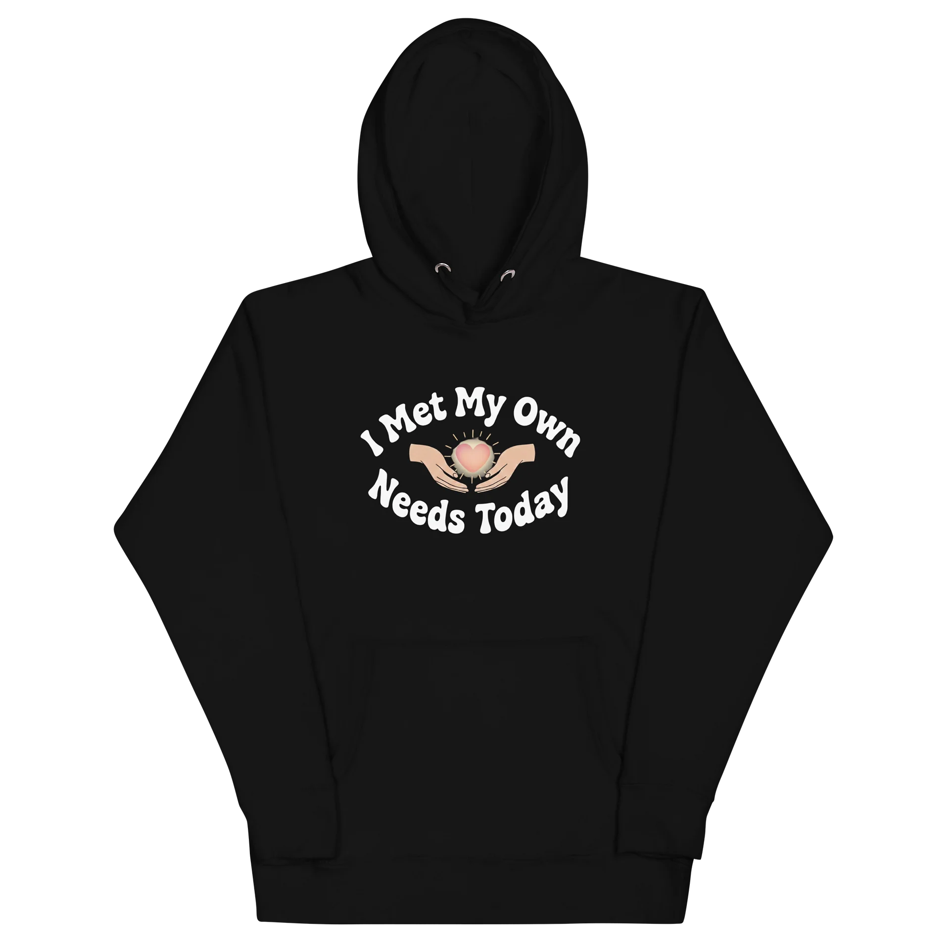 “I Met My Own Needs Today” Black Hoodie product image (2)
