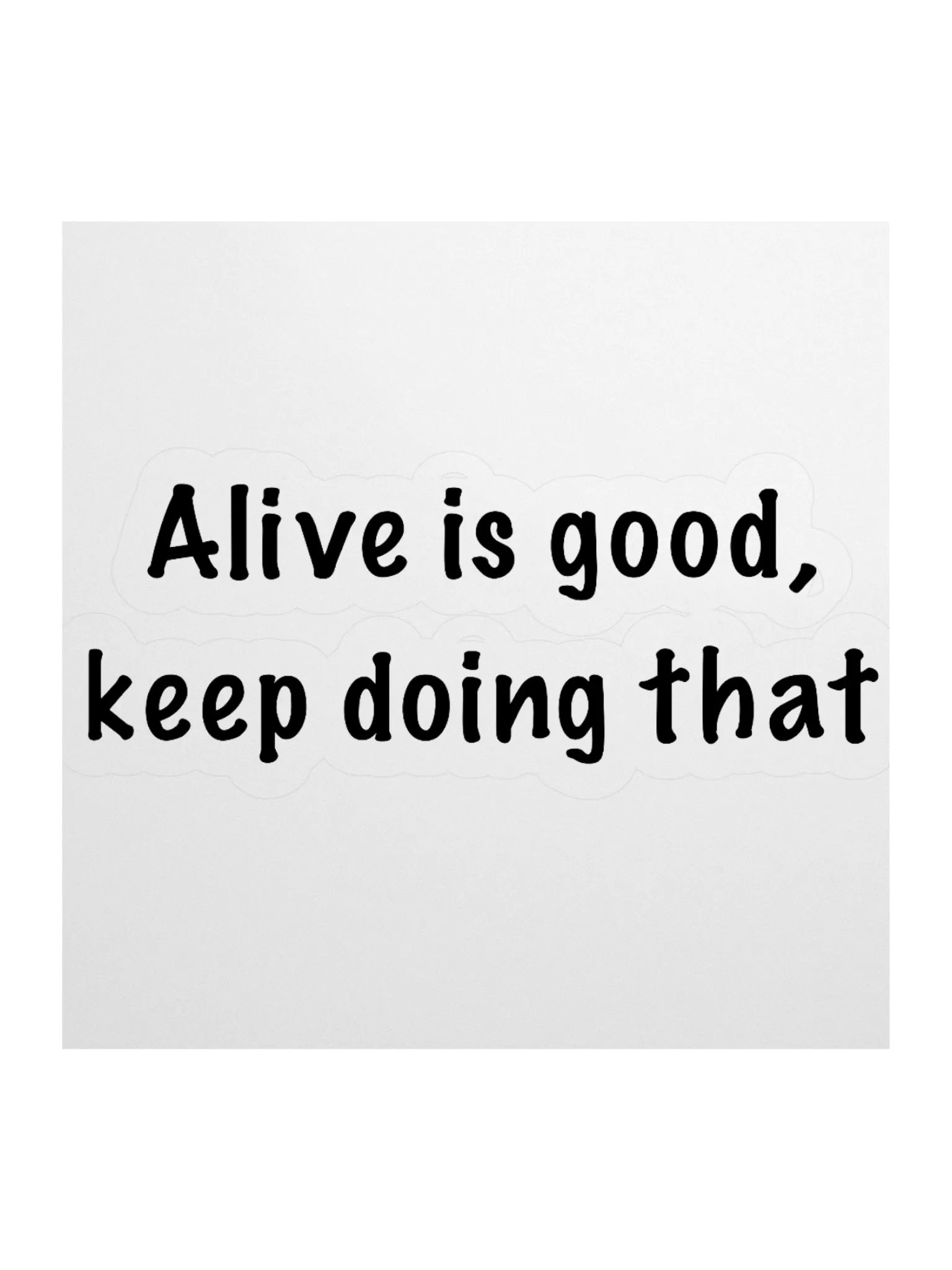 Alive is good Sticker product image (3)