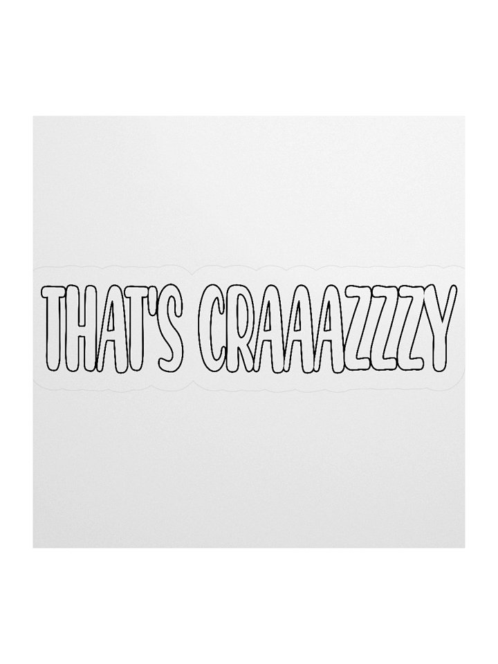 That's Craaazzzy Kiss Cut Sticker product image (2)