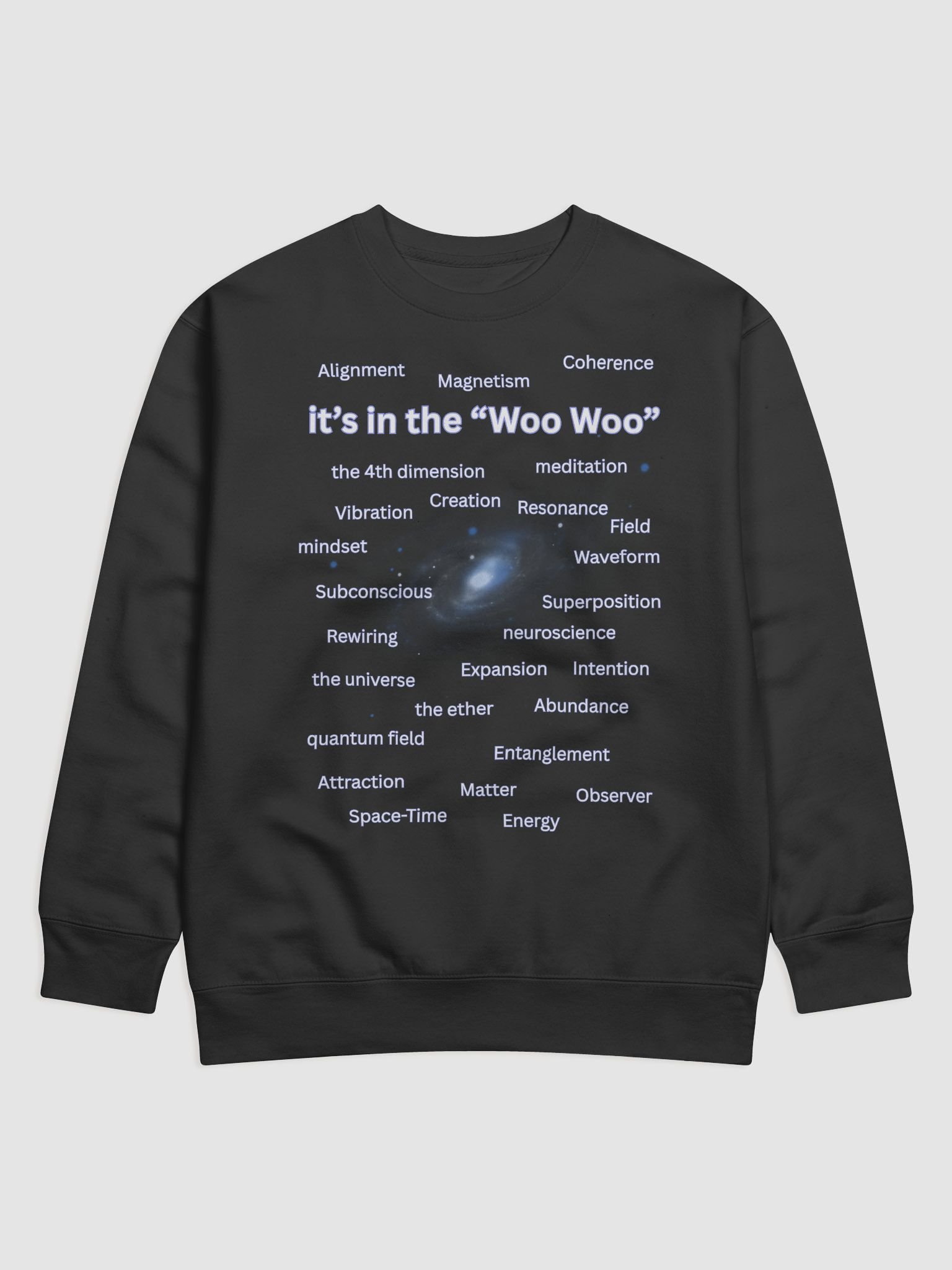 It’s In the Woo Woo – Quantum Consciousness Sweatshirt product image (4)
