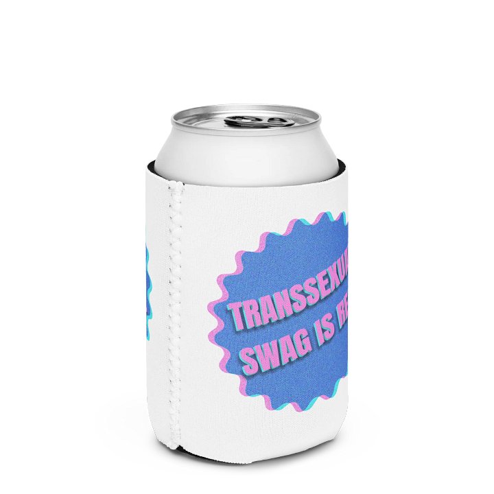 Transsexual Swag Is Real Can Cooler product image (2)