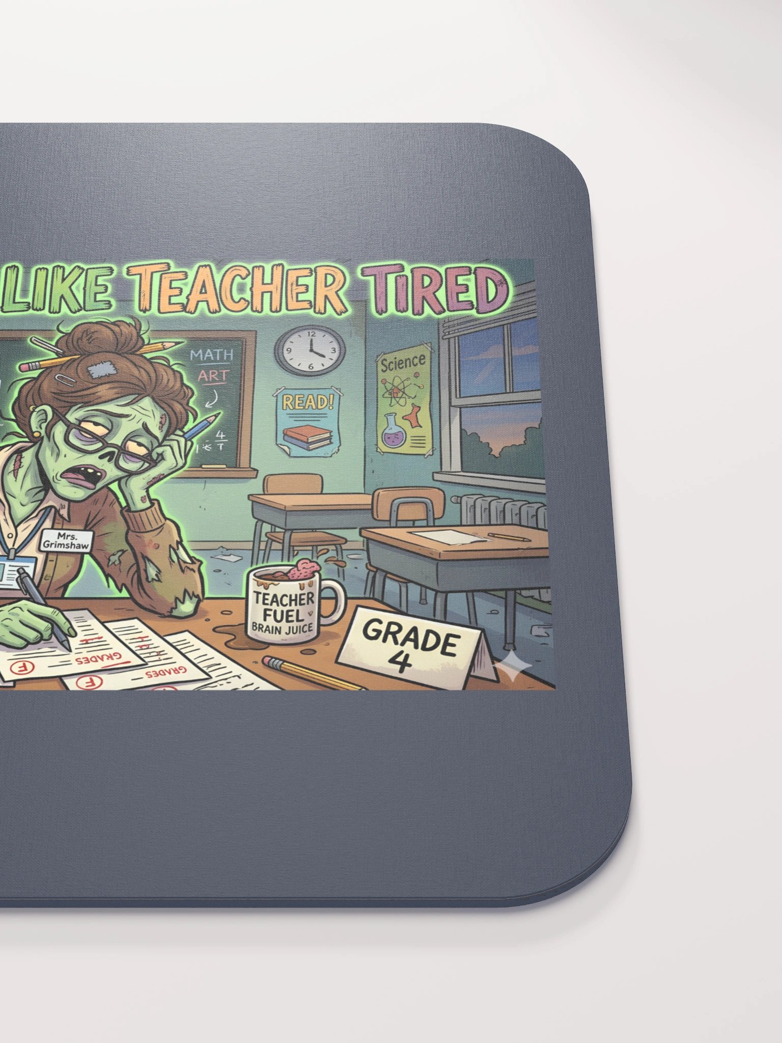 "There's No Tired Like Teacher Tired" Zombie Teacher Mouse Pad | Teacher Tired Collection product image (6)