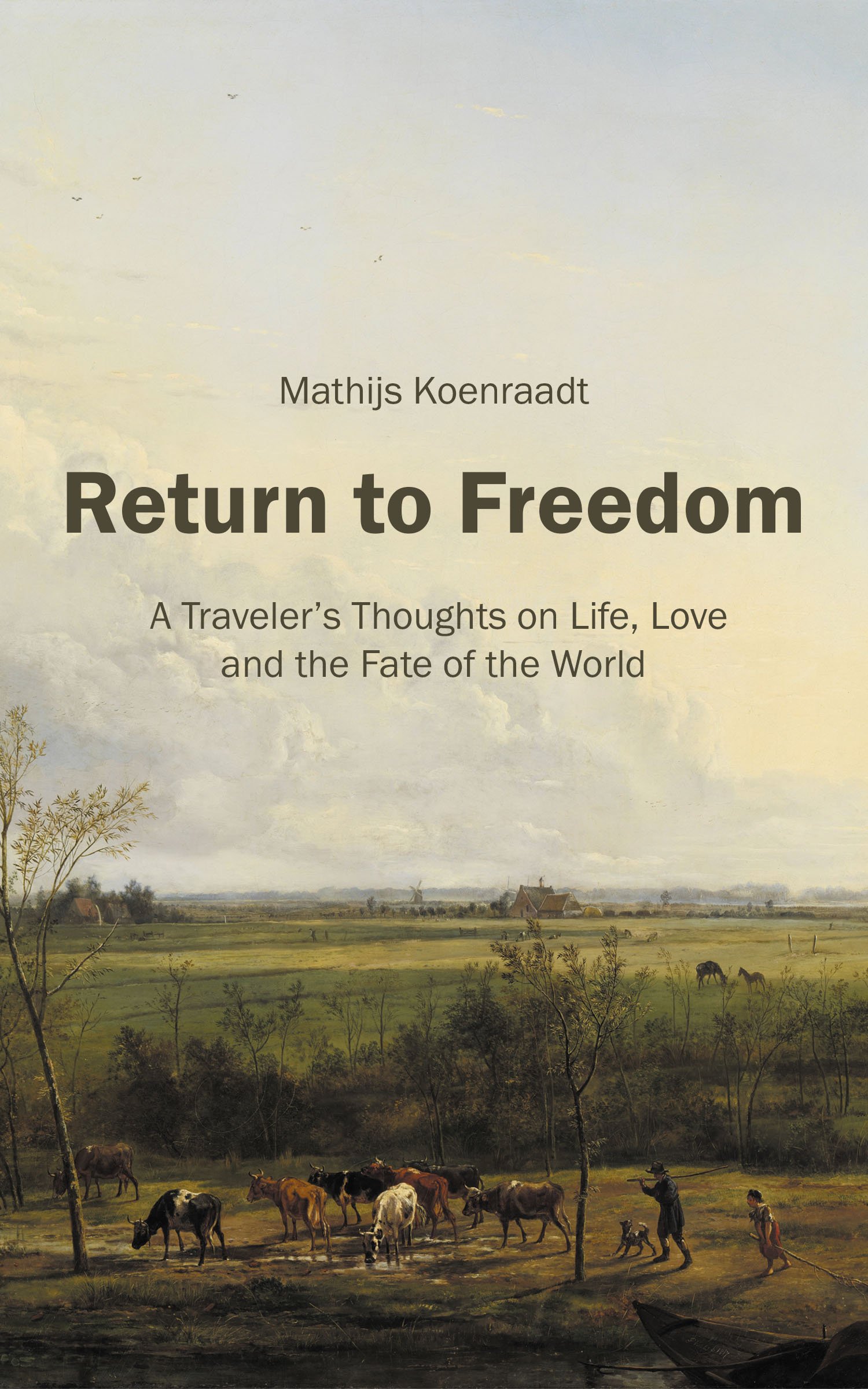 Return to Freedom: A Traveler's Thoughts on Life, Love and the Fate of the World product image (1)
