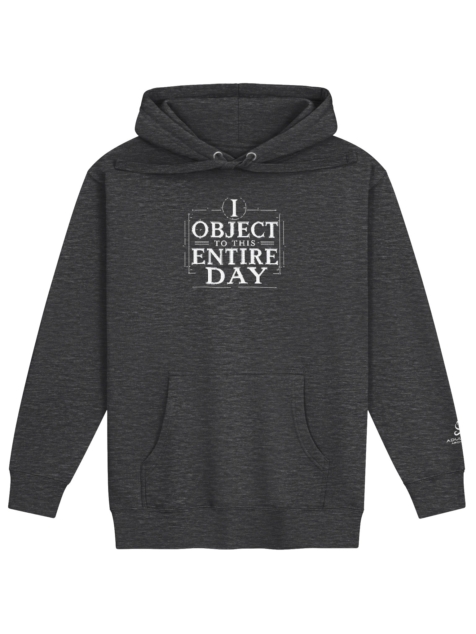 "I Object to This Entire Day" - Crewneck Sweatshirt (Charcoal Gray) product image (1)