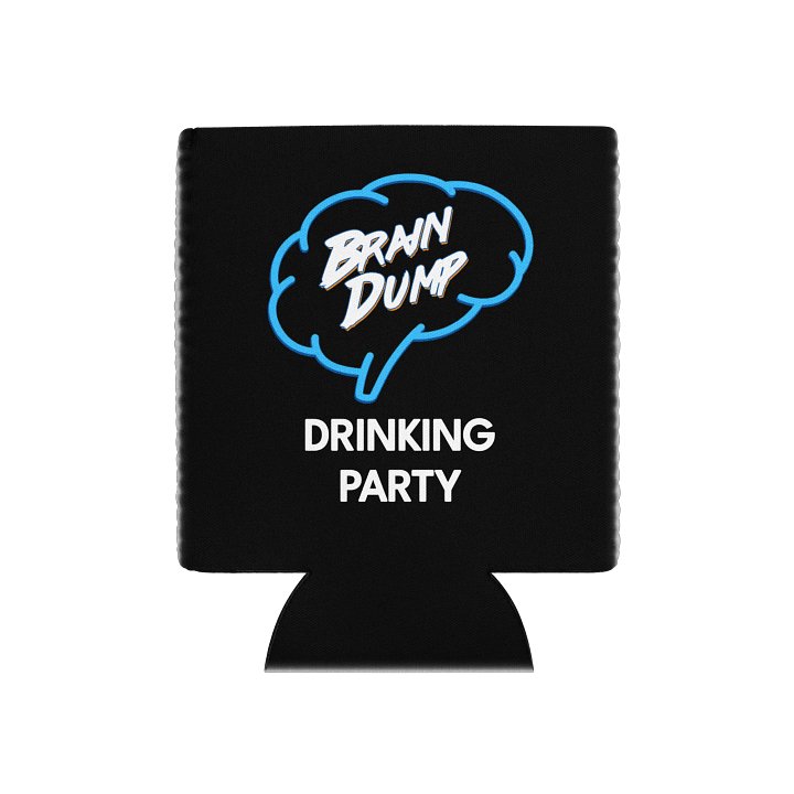 Brain Dump Drinking Party Coozie product image (1)
