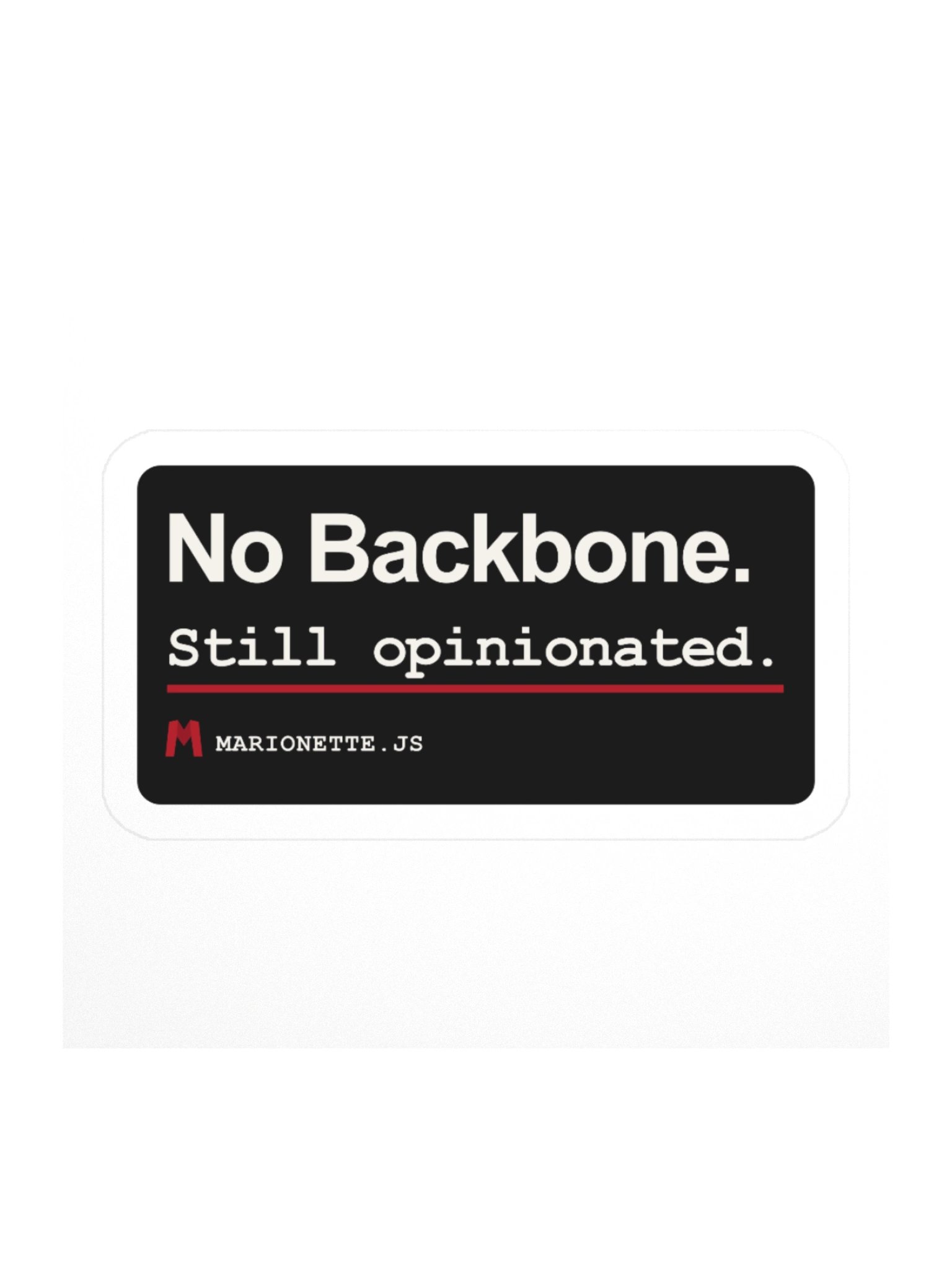 No Backbone. Still Opinionated. Sticker product image (1)