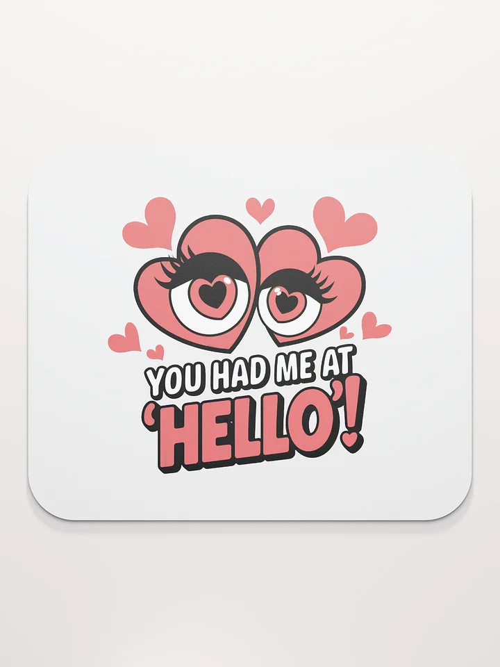 You Had Me At Hello Mouse Pad | Romantic Love Quote Gift | Heart Eyes Desk Accessory product image (2)