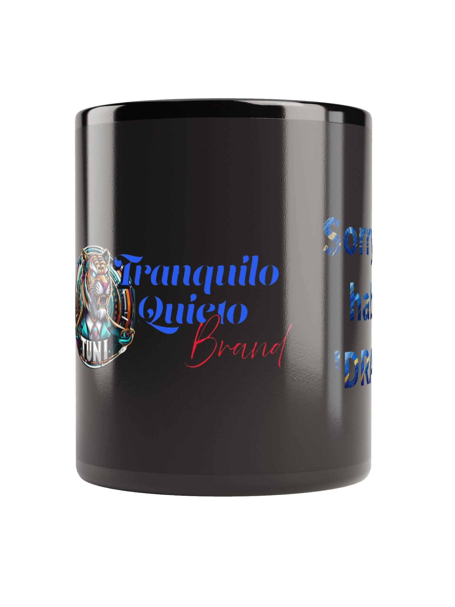 Sorry, no hablo 'DRAMA'" Blackout Mug - Tranquilo Quieto Brand product image (5)