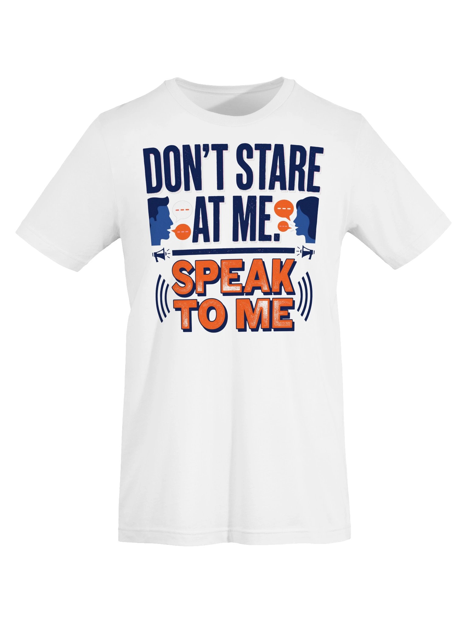 Don't Stare at me. Speak to me Statement Tee product image (36)