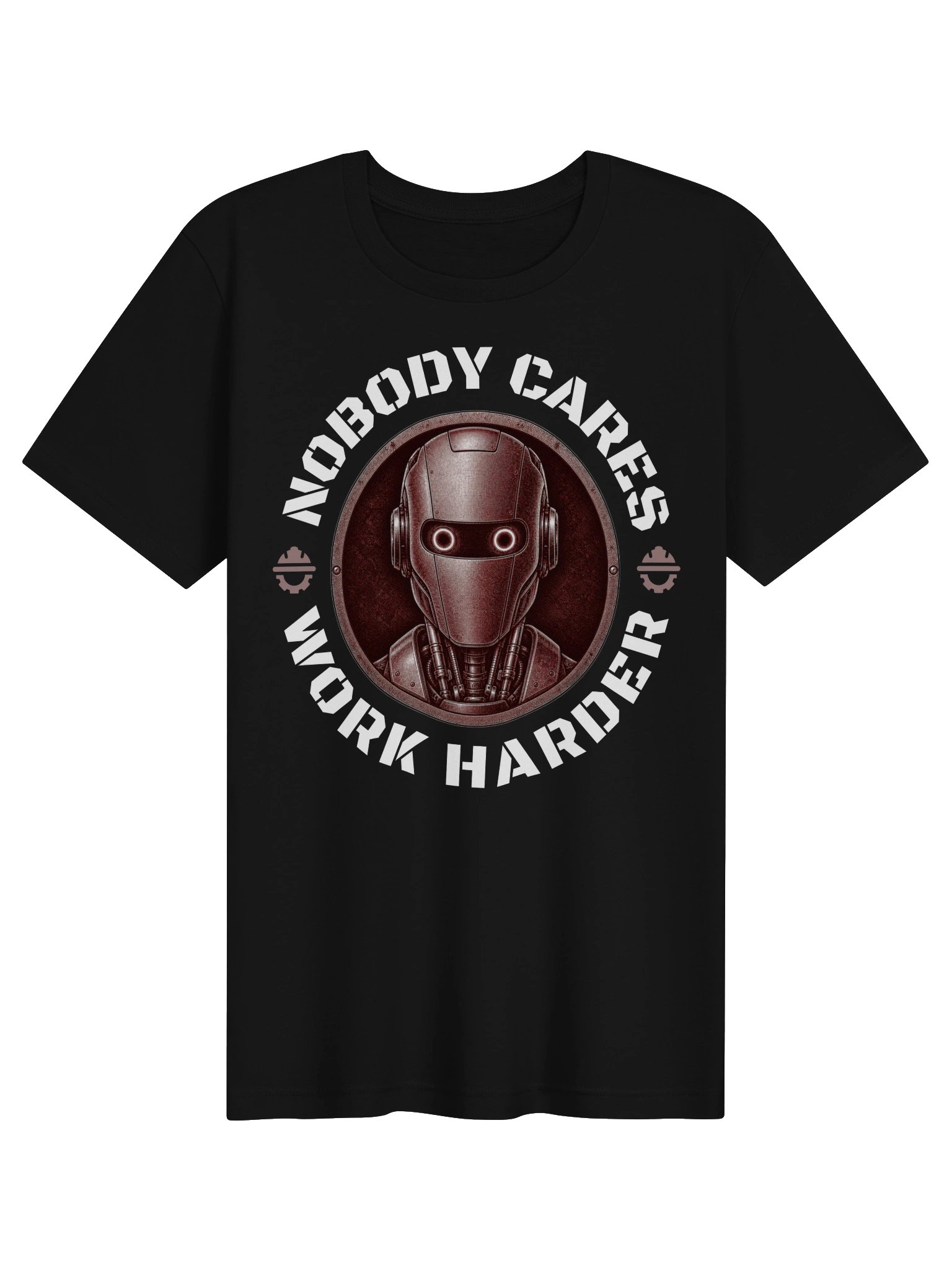 Nobody Cares. Work Harder. | Robotics Engineer Tee product image (1)