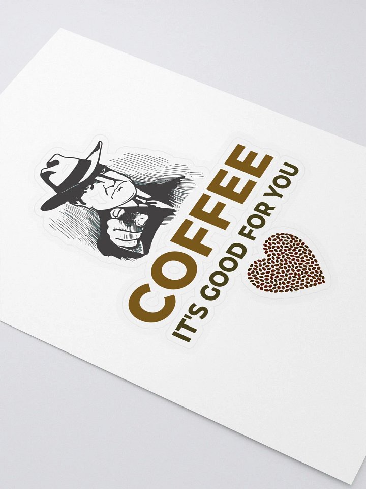 COFFEE. IT’S GOOD FOR YOU. product image (2)
