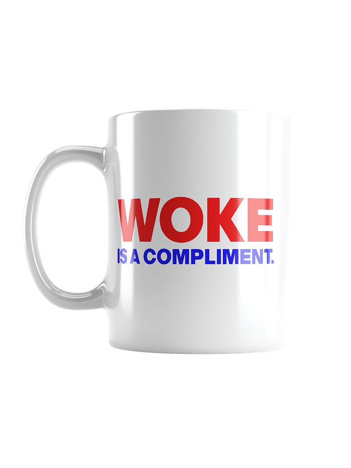 WOKE IS A COMPLIMENT - MUGS product image (1)