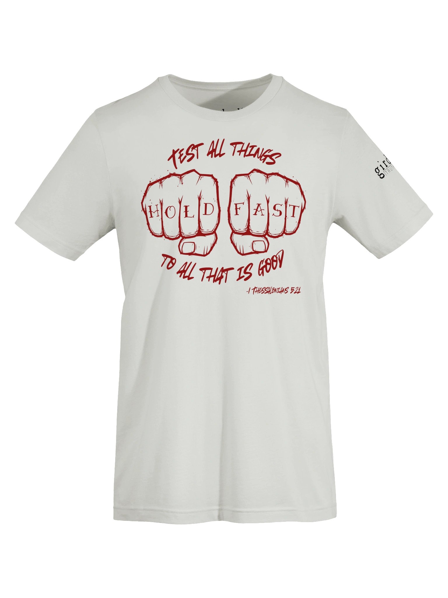 Hold To What Is Good 1 Thessalonians 5:21 Tee (Light Colored Shirts) product image (5)