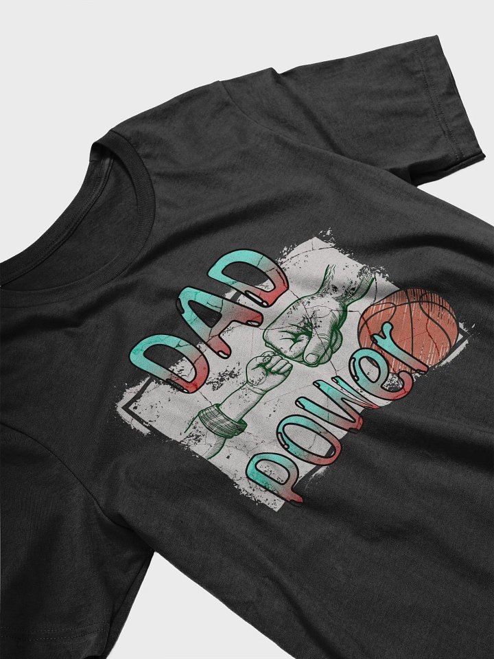 Dad Power Basketball Fist Bump T-Shirt product image (2)