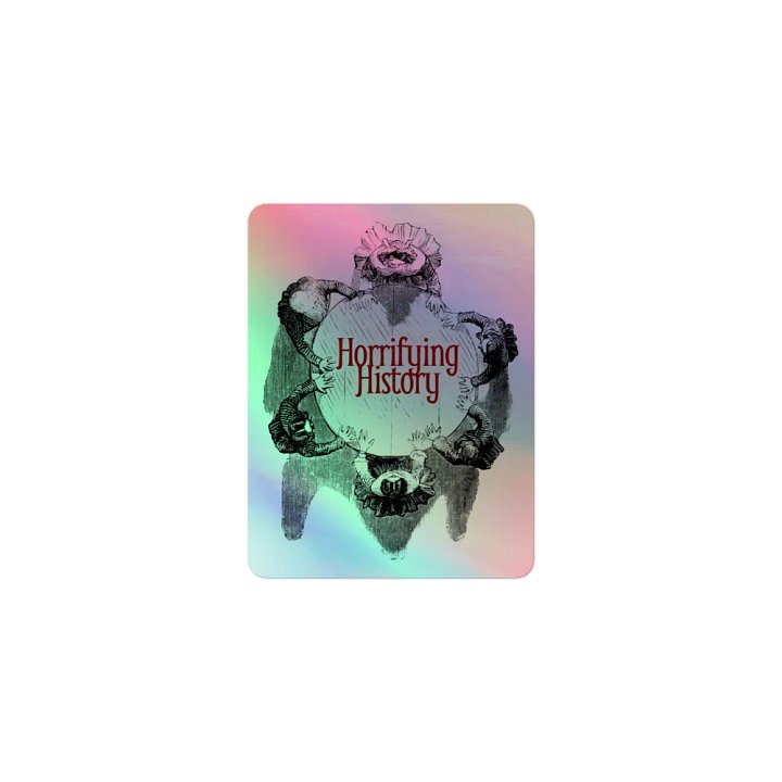 Horrifying History Holographic Sticker product image (1)