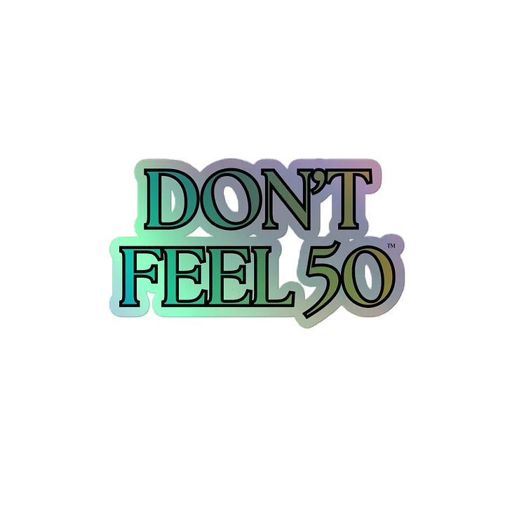 DONT FEEL 50 HOLO STICKER product image (2)