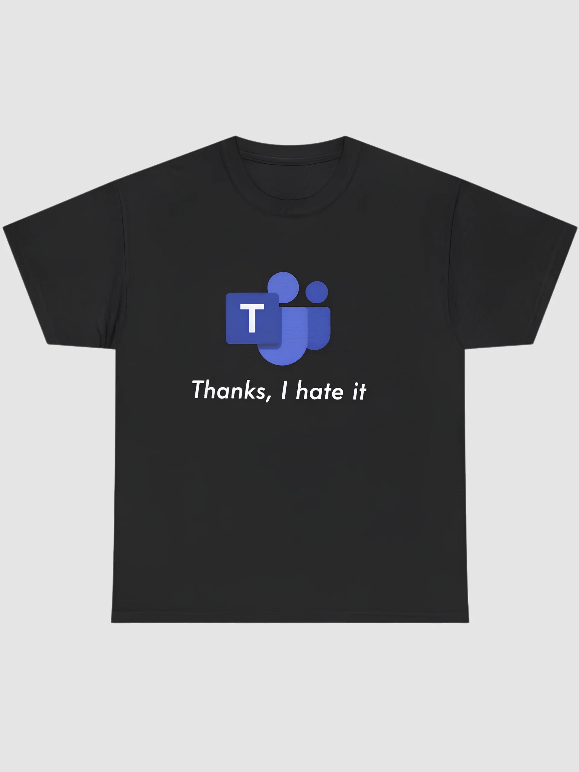 Microsoft Teams Thanks I Hate It Shirt product image (2)
