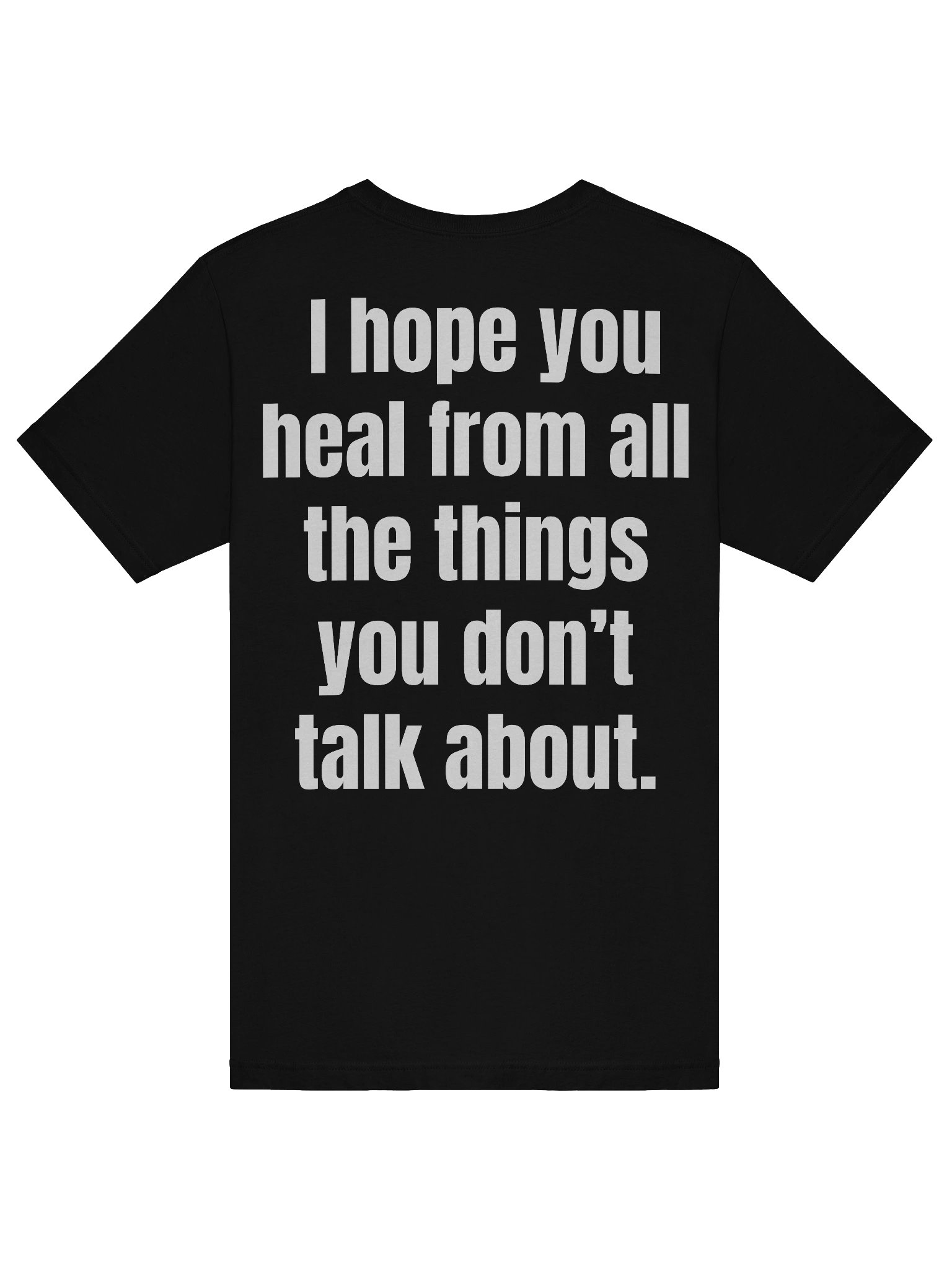 Back Print - I Hope You Heal From All The Things You Don't Talk About T-Shirt product image (7)
