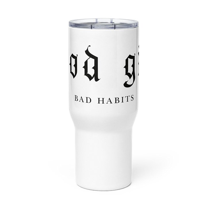 Good Girl Bad Habits - Travel Mug product image (3)