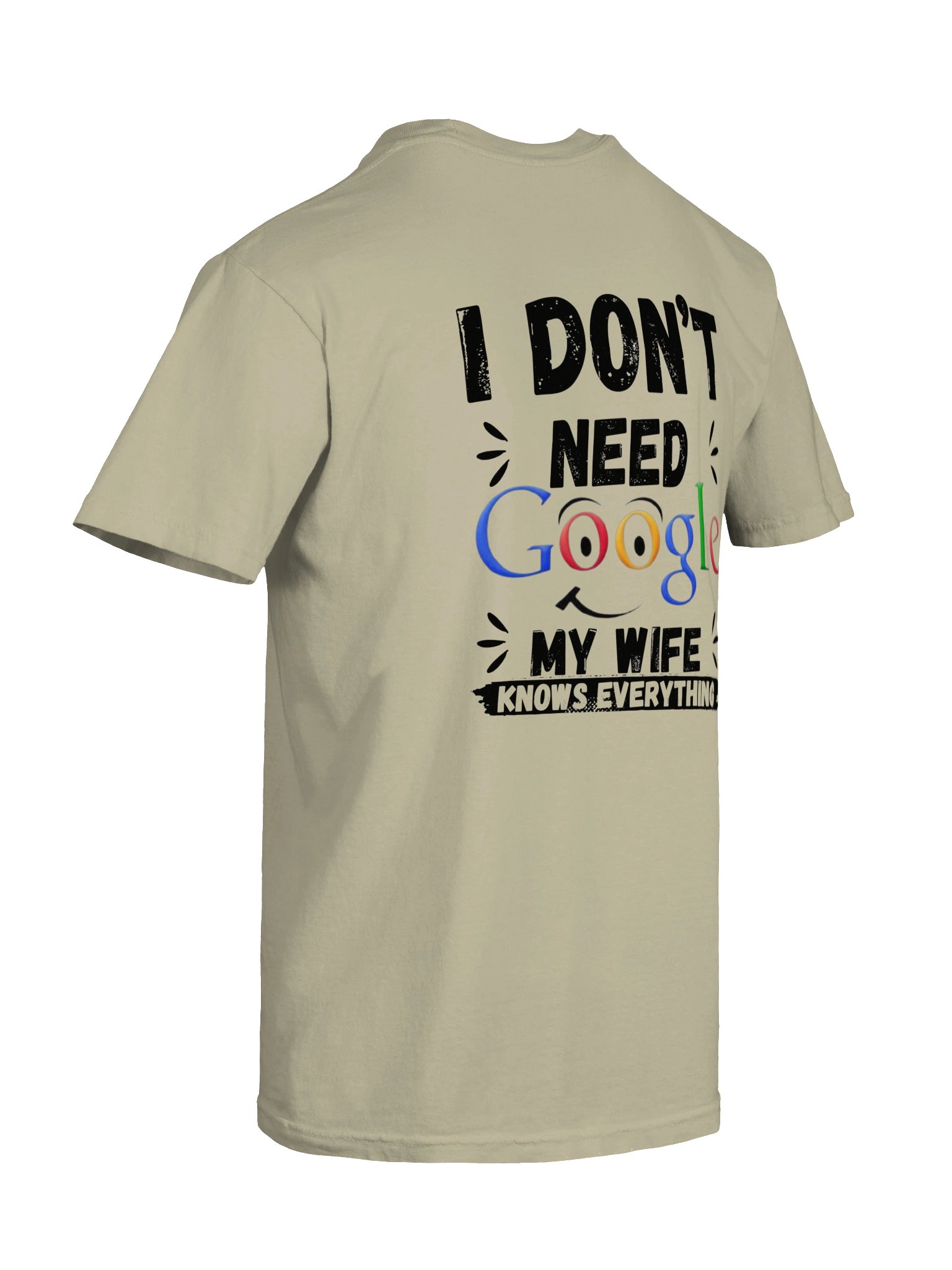 I Don’t Need Google — My Wife Knows Everything T-Shirt product image (24)