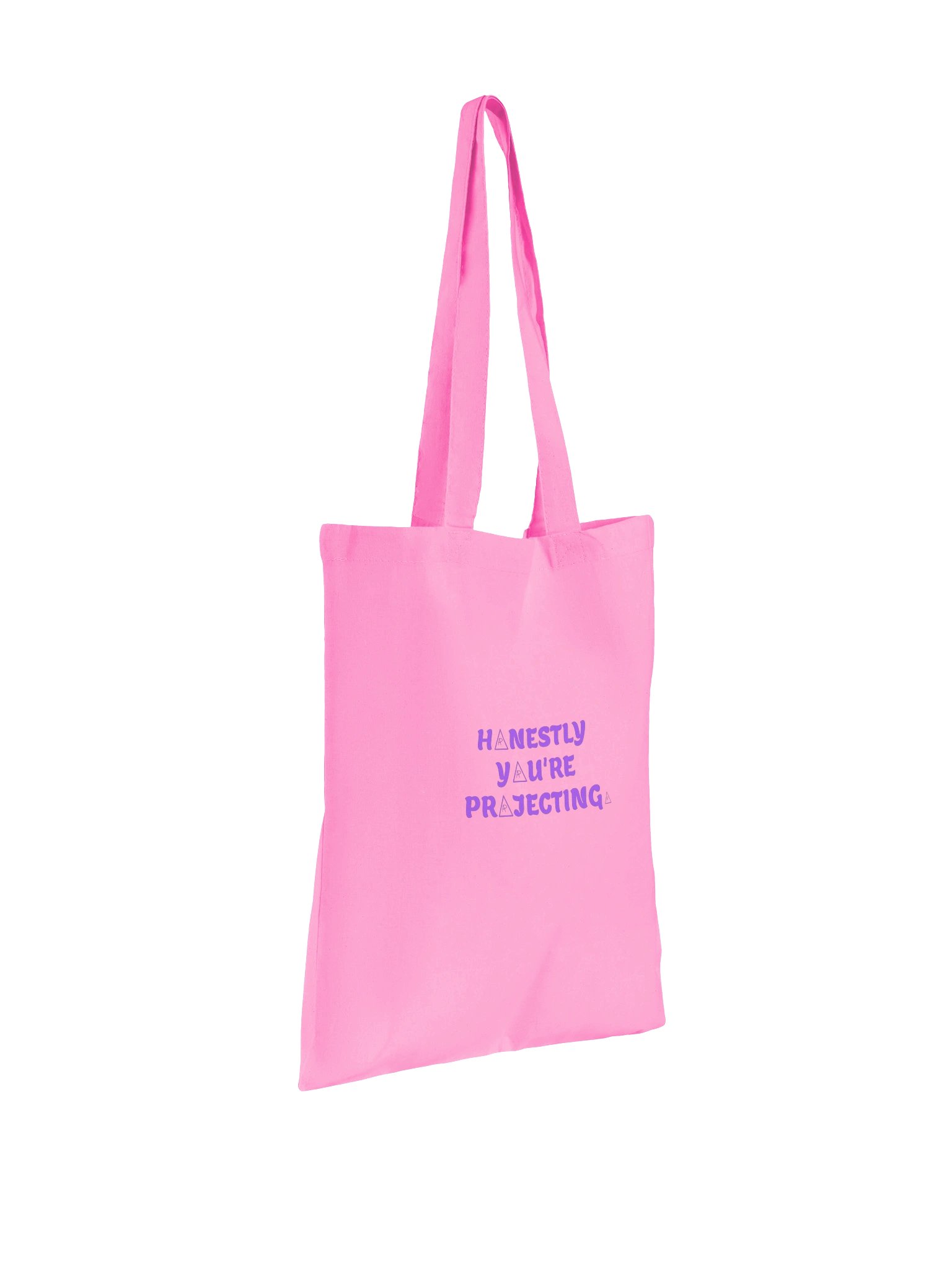 HONESTLY YOU'RE PROJECTING. Tote product image (3)