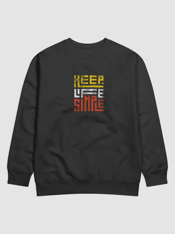 Keep It Simple Premium Sweatshirt product image (1)