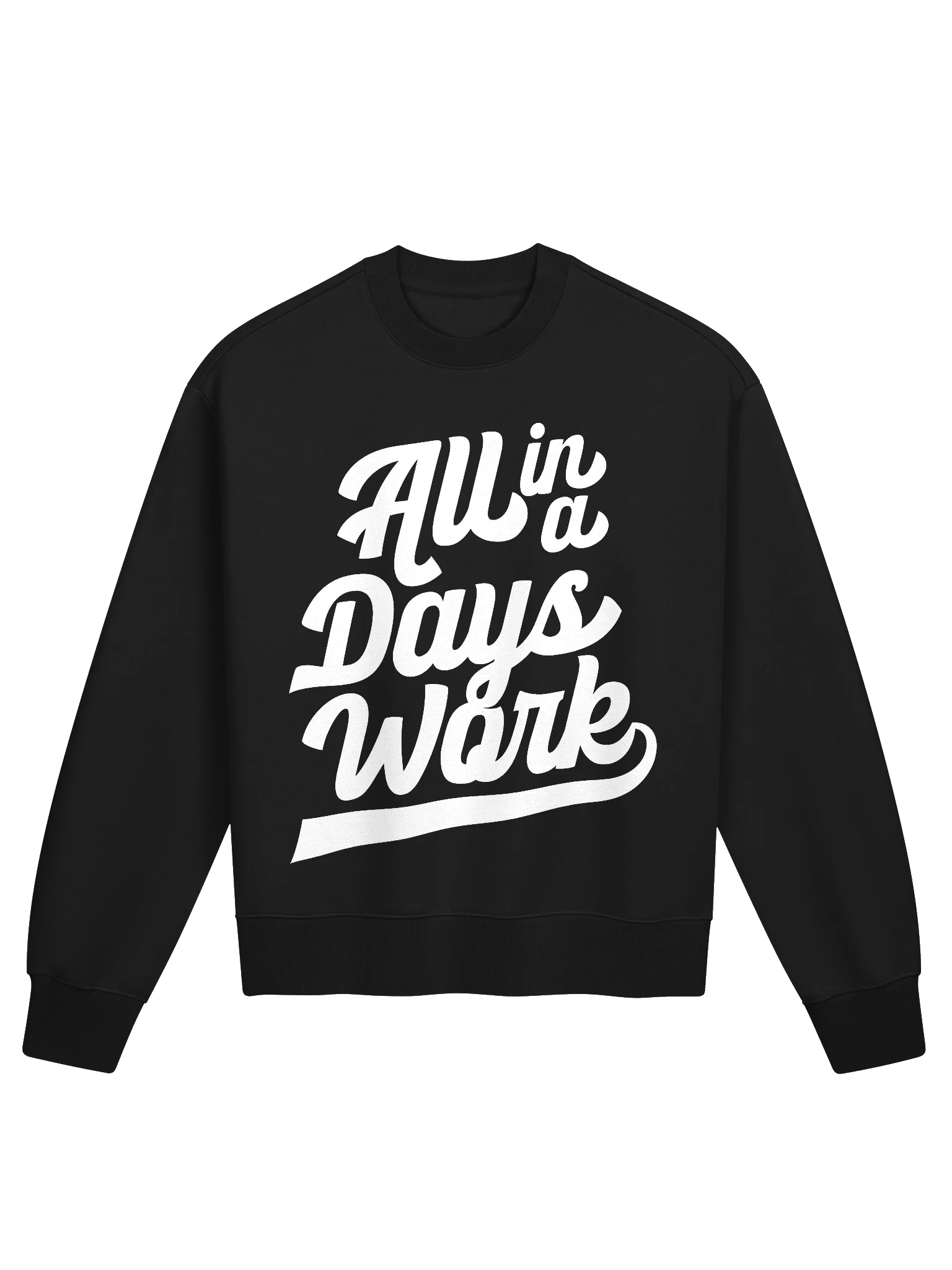 All In A Days Work Crewneck product image (1)