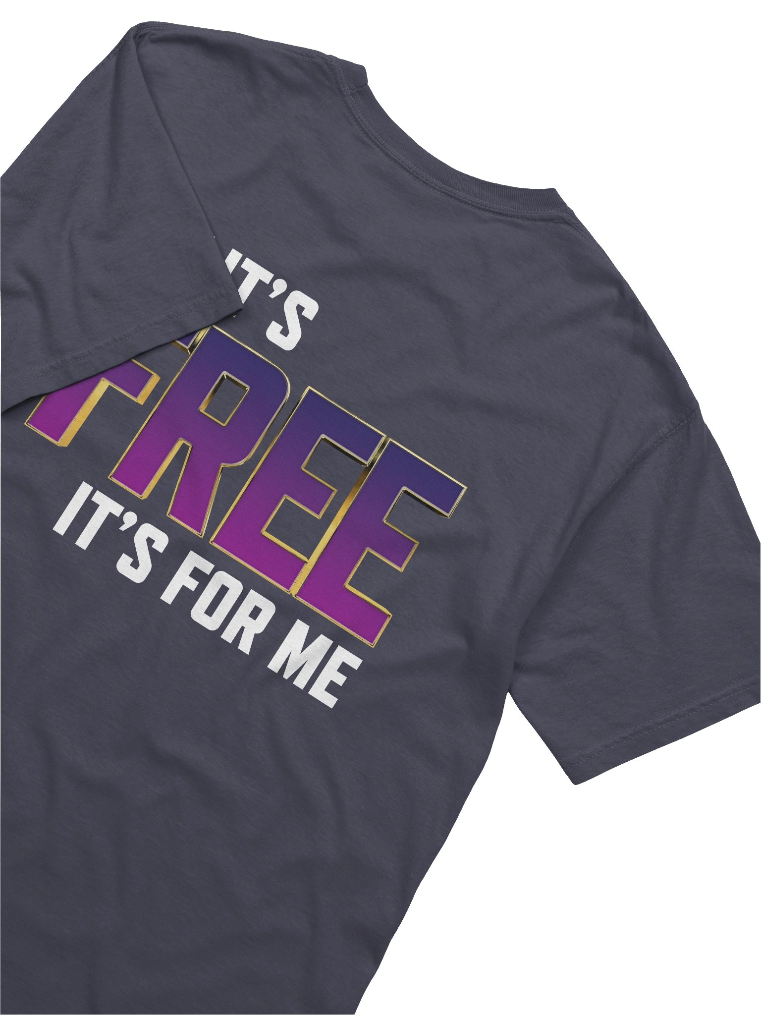 If It's Free It's For Me product image (36)