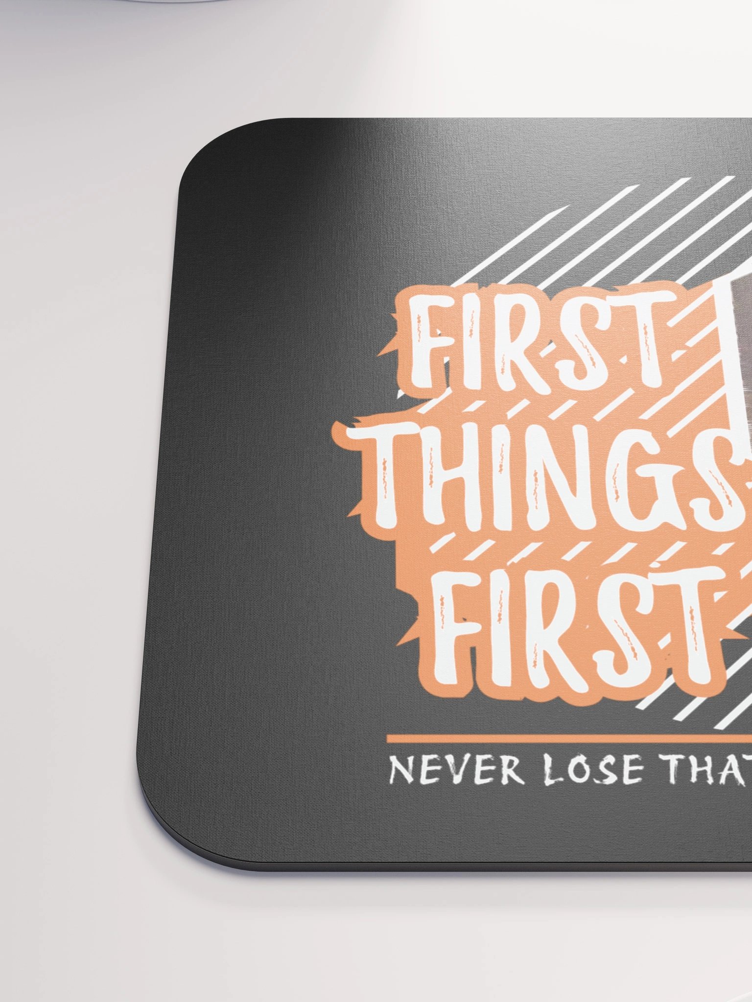 First Things First Mouse Pad. product image (6)