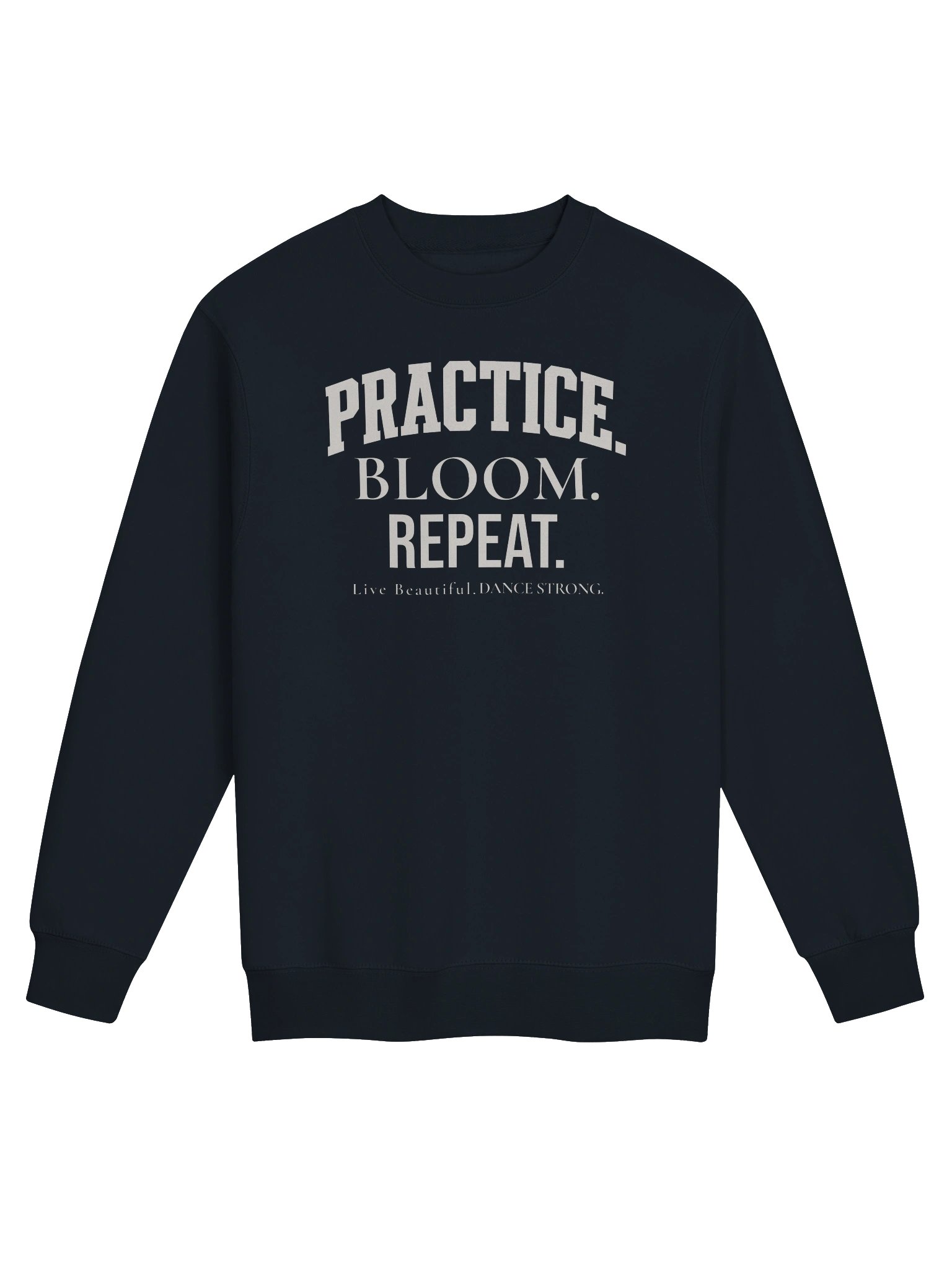 Practice. Bloom. Repeat. Varsity Dance Sweatshirt product image (5)