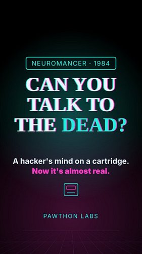 In William Gibson’s novel Neuromancer (1984), a dead hacker’s mind is saved on a cartridge. It can talk and help, but it can’...