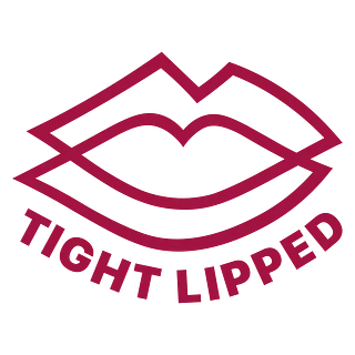 Tight Lipped