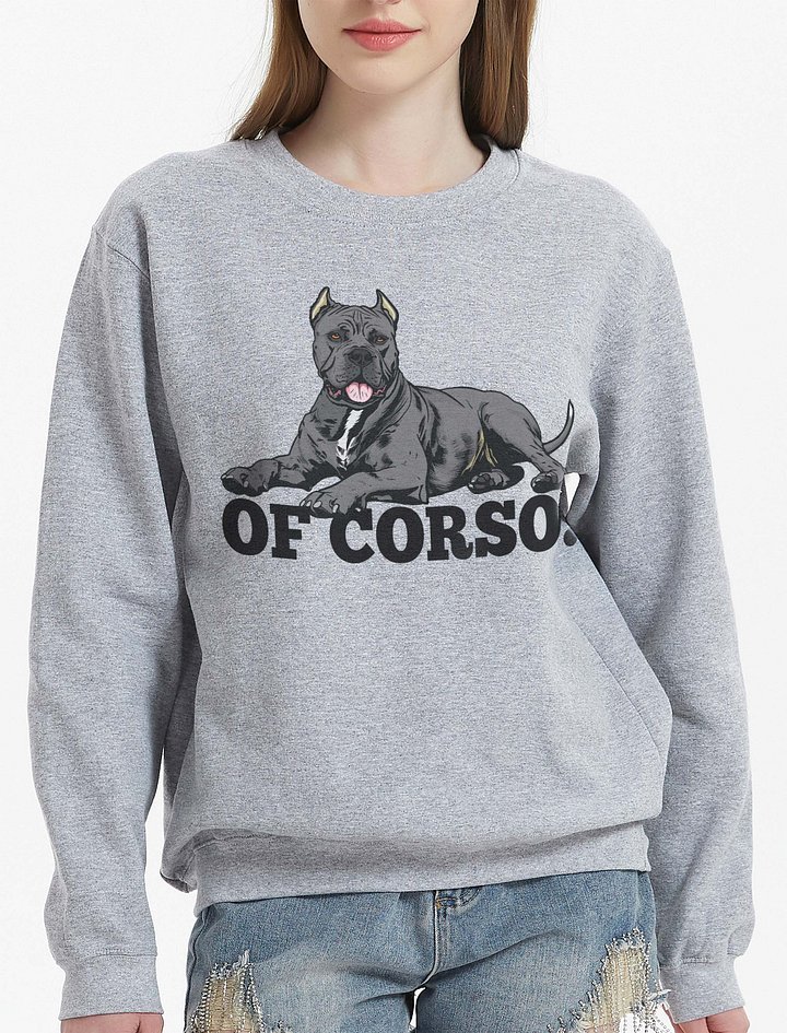 Of Corso! Sweatshirt of a Cane Corso (Gray) | Funny Shirt for Cane Corso Paw-rents product image (2)