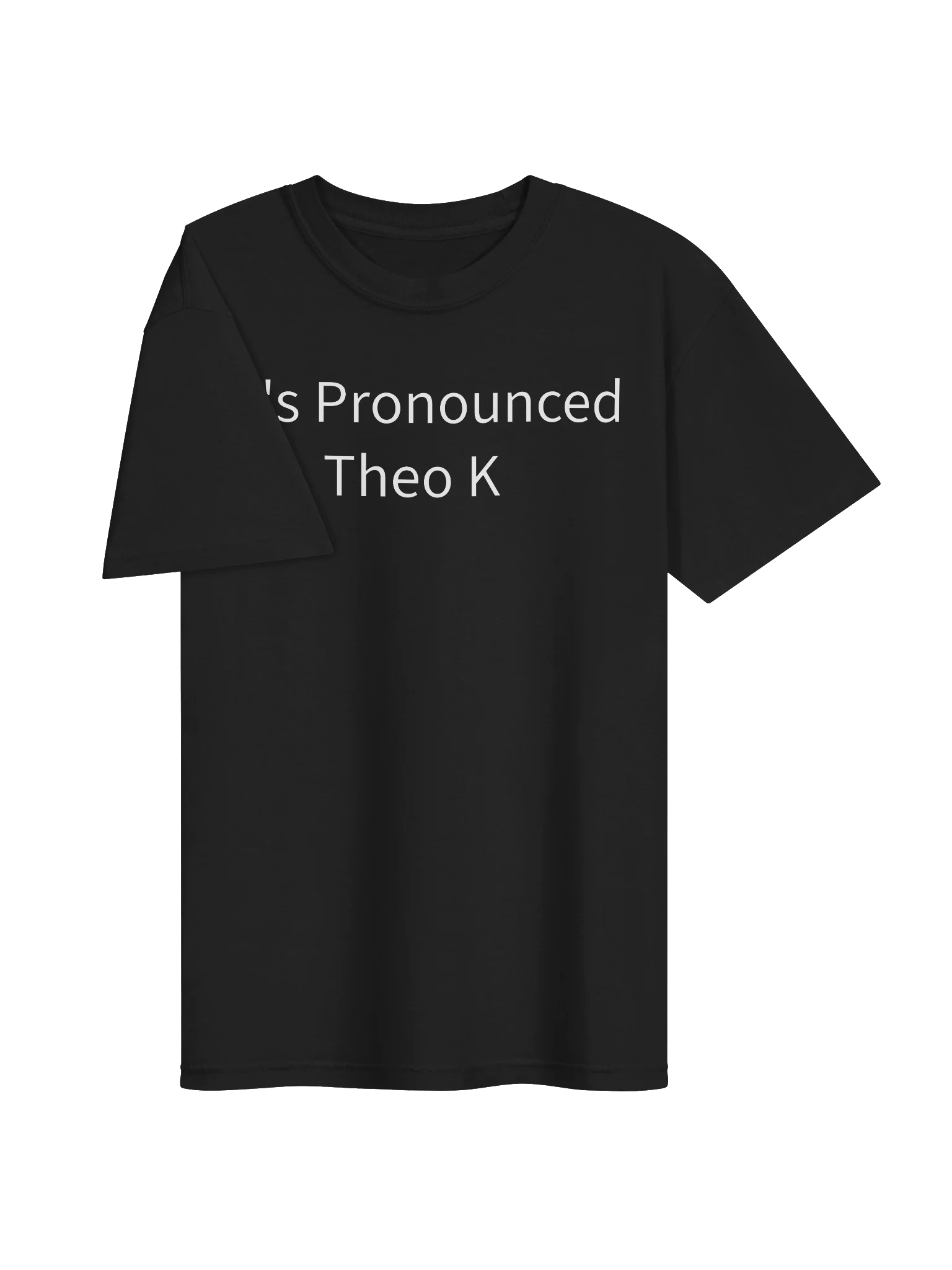 IT'S PRONOUNCED THEO K SHIRT product image (3)