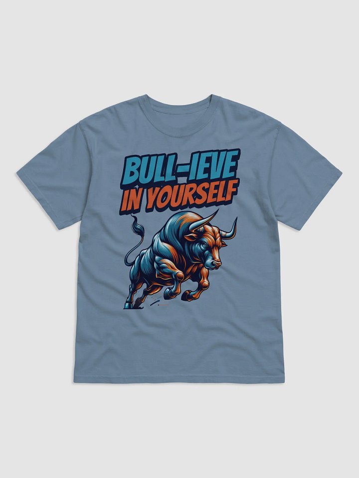 BULL-IEVE IN YOURSELF T-Shirt product image (1)