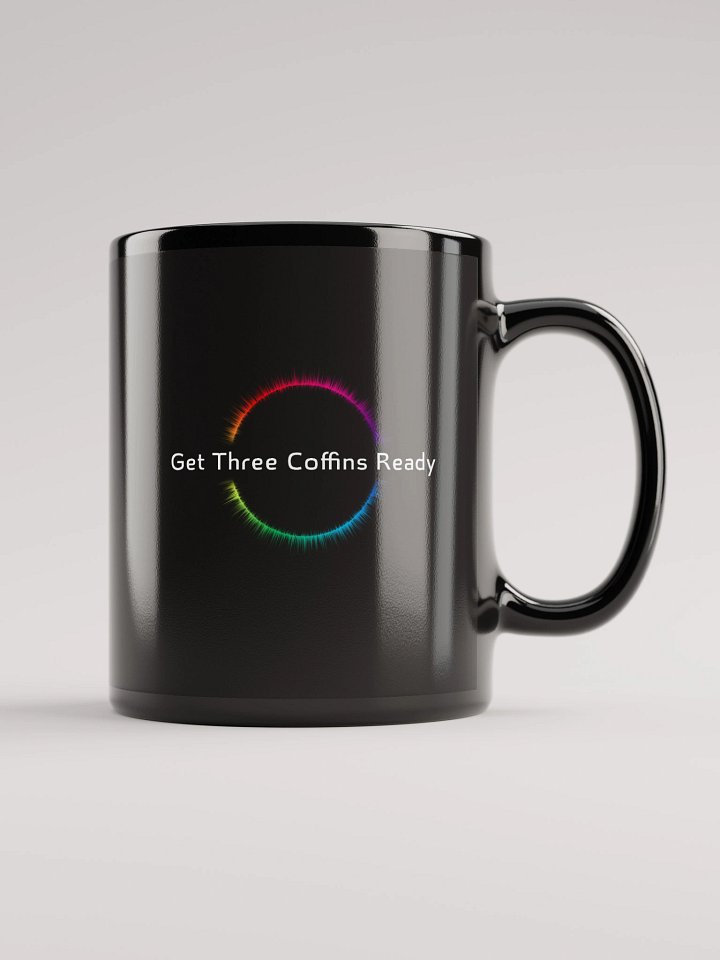 "Get Three Coffins Ready" Mug product image (2)