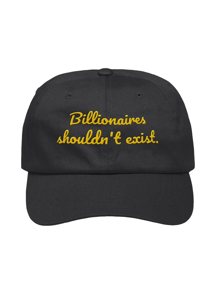 Chino Cotton Twill Billionaires Shouldn't Exist Hat product image (1)