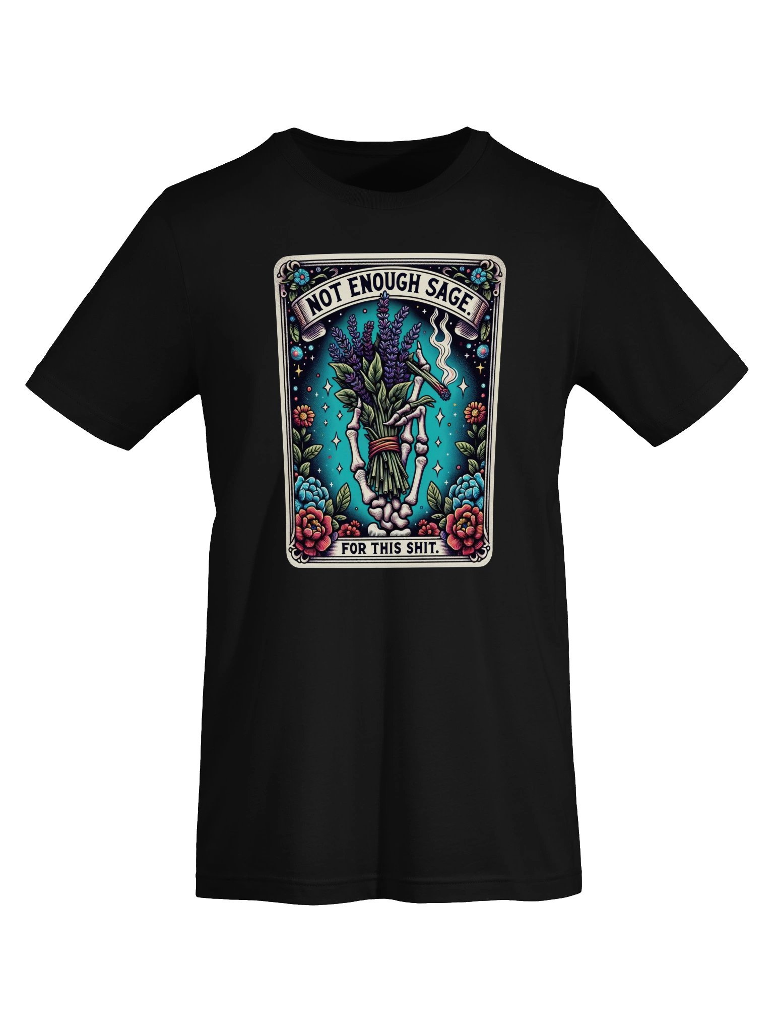 Not Enough Sage for This T-Shirt | Funny Tarot-Inspired Graphic Tee product image (45)