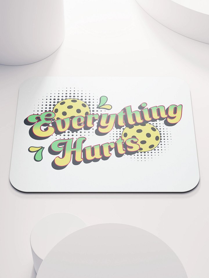Everything Hurts Pickleball Vibrant Mouse Pad product image (1)