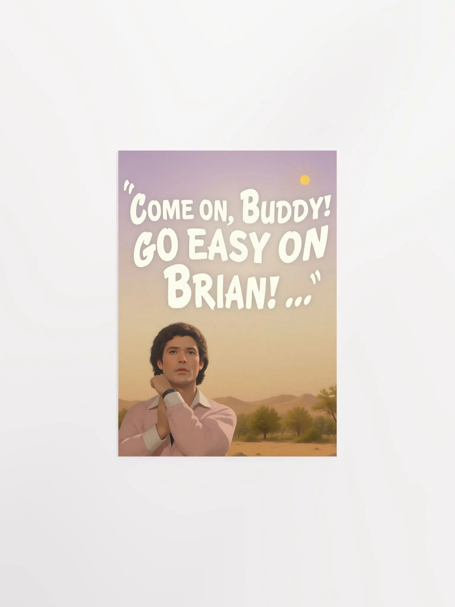 Go Easy On Brian Poster! product image (2)