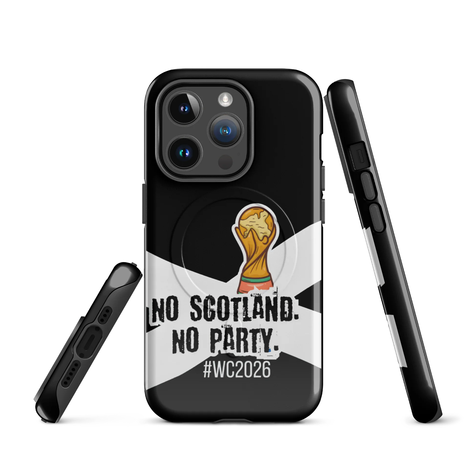 Scotland No Scotland No Party World Cup 2026 Phone Case product image (1)