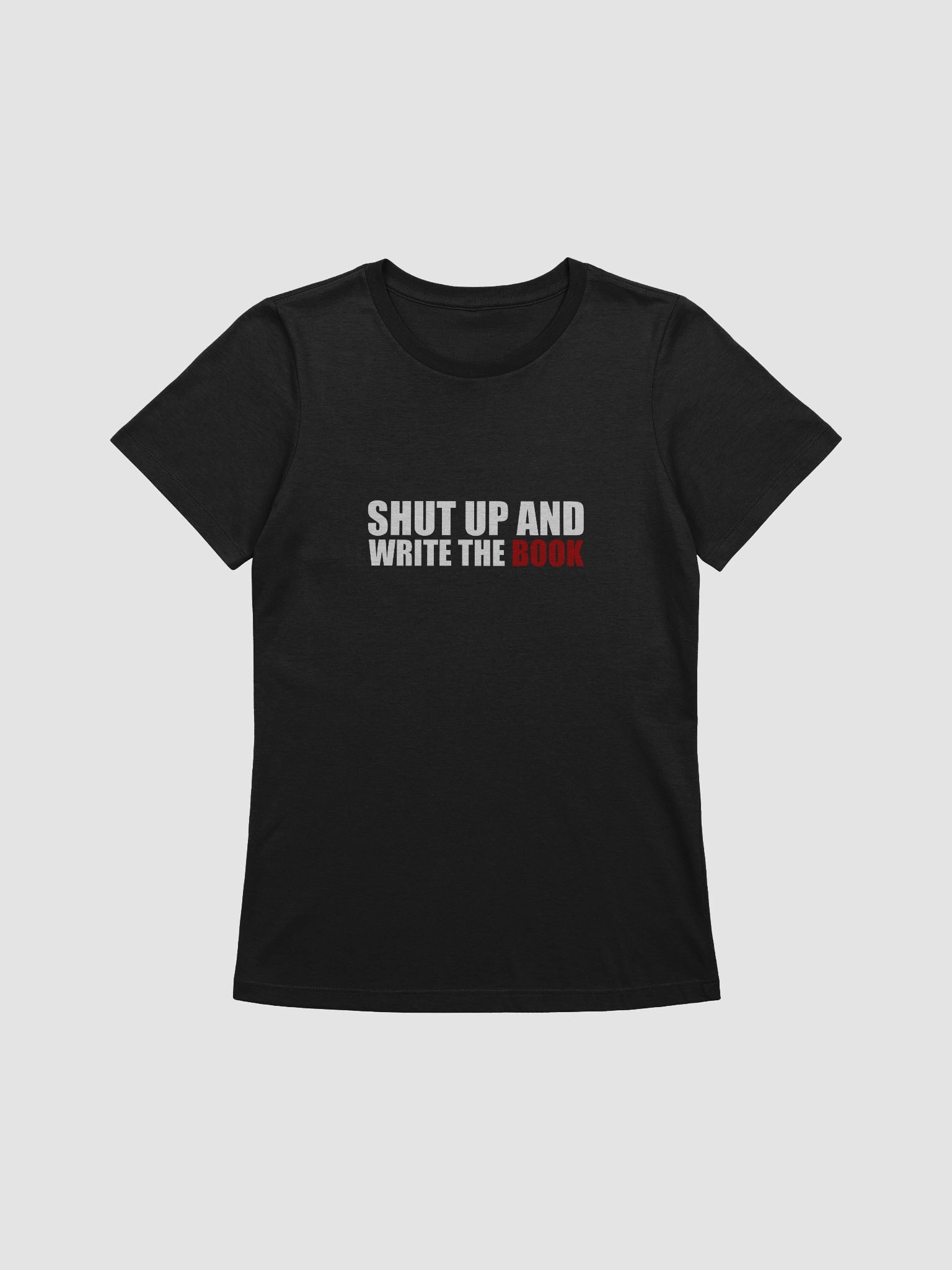 Shut Up Women's Tee product image (1)