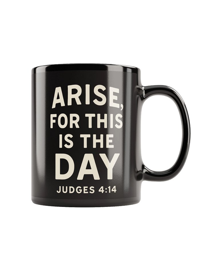 ARISE, FOR THIS IS THE DAY (Black Mug) product image (1)