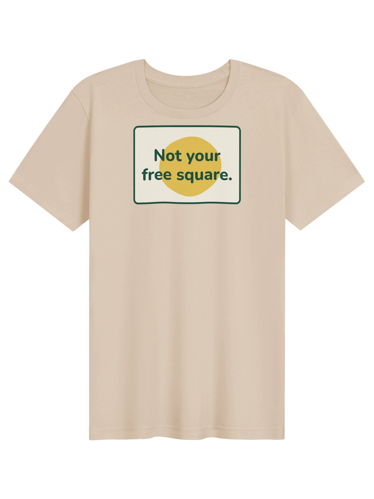 Not your free square T-shirt (sand) product image (1)