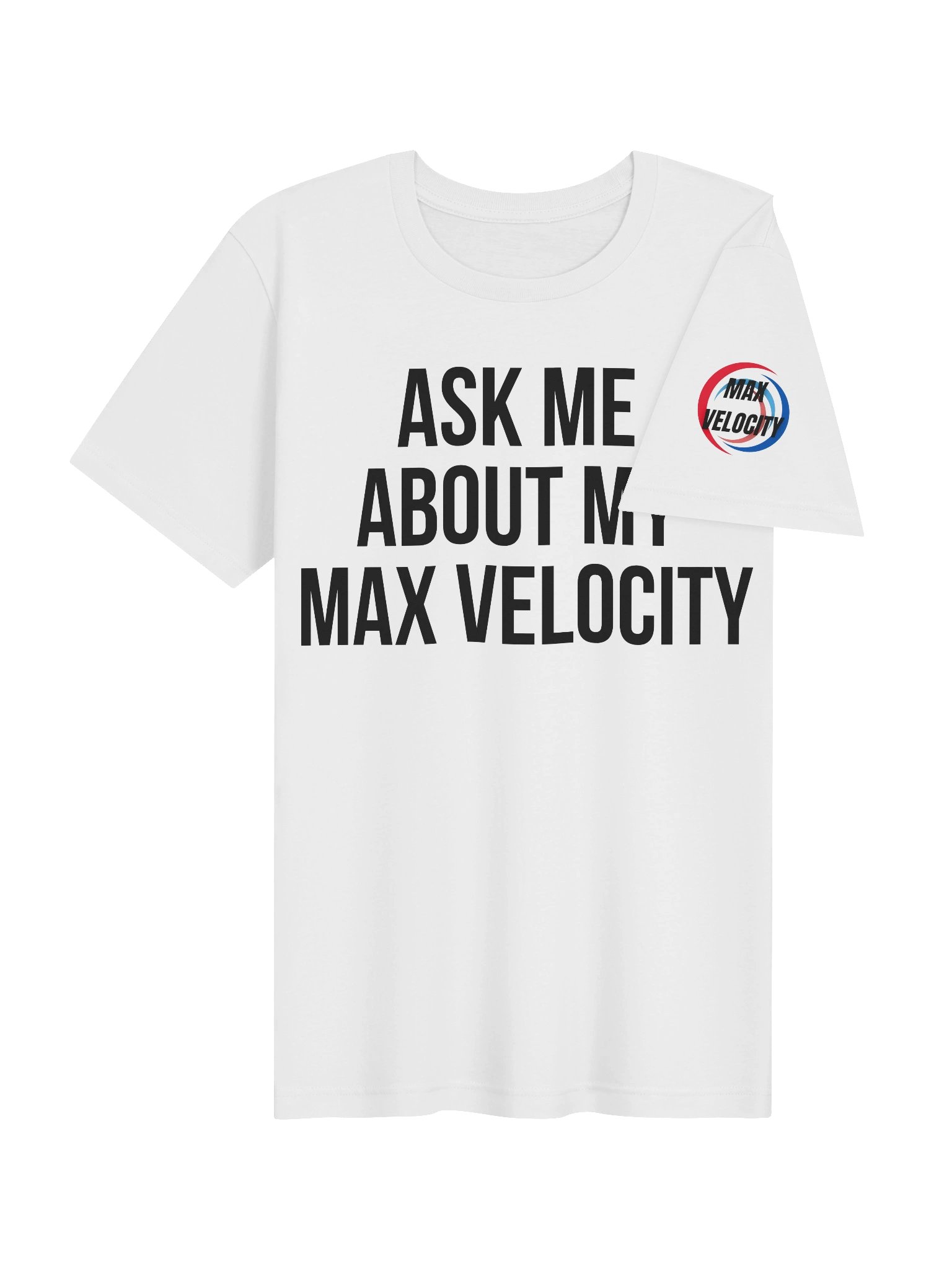 "Ask Me About My Max Velocity" Premium T-Shirt product image (4)